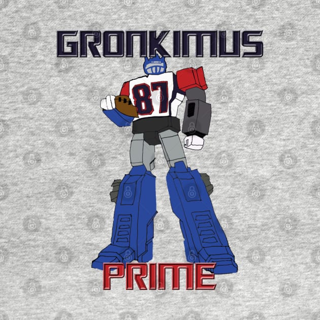 Gronkimus Prime Ultimate Tight End Gronk by ArmChairQBGraphics